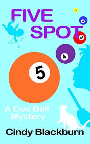 Five Spot: A Humorous and Romantic Cozy (Cue Ball Mysteries Book 5)