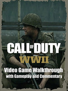 Clip: Call of Duty WWII Video Game Walkthrough with Gameplay and Commentary