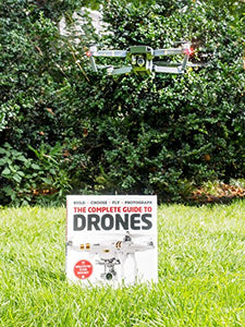 The Complete Guide to Drones